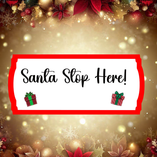 Personalised Santa Stop Here Sign